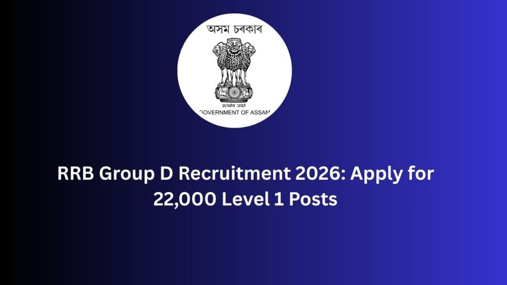 RRB Group D Recruitment 2026: Apply for 22,000 Level 1 Posts